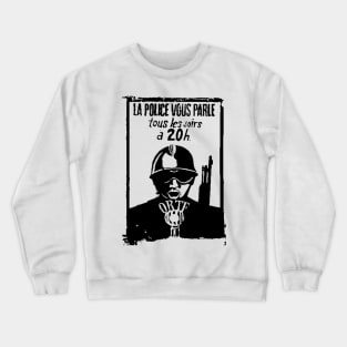 THIS IS THE POLICE SPEAKING Crewneck Sweatshirt